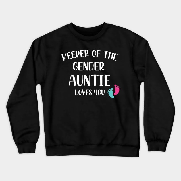 Keeper of the Gender Auntie Loves You - Cute Gender Reveal Party Idea Crewneck Sweatshirt by WassilArt